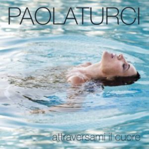 Paola Turci- Attraversami il cuore-artwork